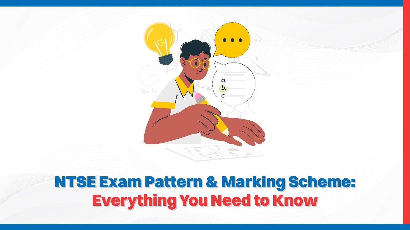 NTSE Exam Pattern  Marking Scheme Everything You Need to Know.jpg